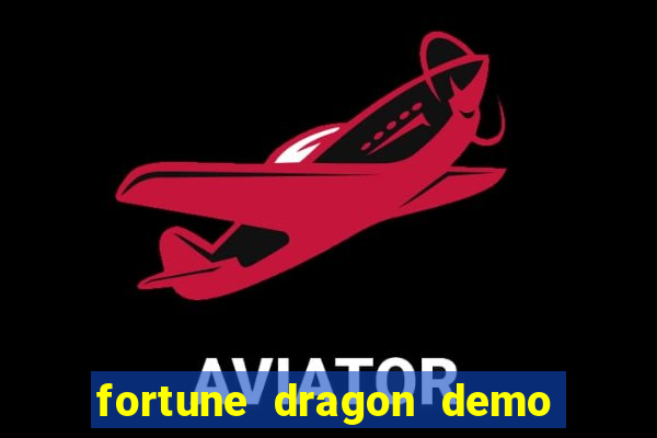 fortune dragon demo bet 500